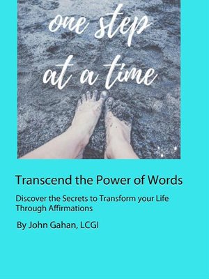 cover image of Transcend the Power of Words Discover the Secrets to Transform your Life Through Affirmations